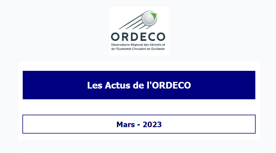 Les Actus de l'ORDECO - La lettre d'information trimestrielle de l'Observatoire Régional des Déchets et de l'Economie Circulaire en Occitanie