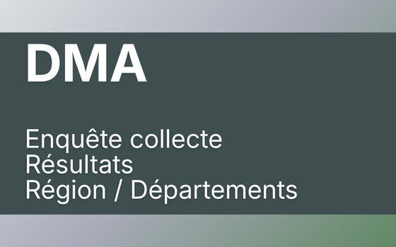 DMA - Enquête Collecte  Région_ Département